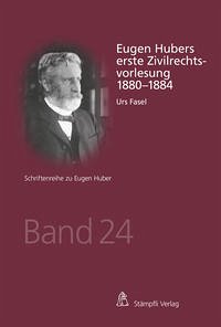 Eugen Hubers erste Zivilrechtsvorlesung 1880-1884