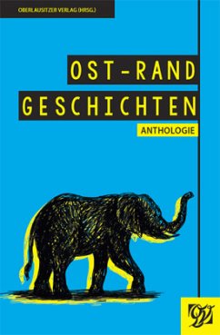 Ost-Rand Geschichten - Schlenzig, Christiane;Mutscher, Eva;Stehle, Elfride