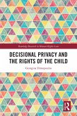 Decisional Privacy and the Rights of the Child (eBook, PDF)