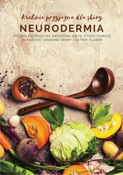 Kuchnia przyjazna dla skóry - neurodermia (eBook, ePUB) - Olsson, Astrid