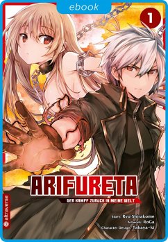 Arifureta - Der Kampf zurück in meine Welt Bd.1 (eBook, ePUB) - Shirakome, Ryo; Takaya-Ki; Roga