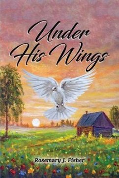 Under His Wings (eBook, ePUB) - Fisher, Rosemary