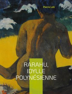 Rarahu, idylle polynésienne - Loti, Pierre