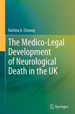 The Medico-Legal Development of Neurological Death in the UK - Choong, Kartina A.