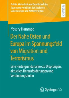 Der Nahe Osten und Europa im Spannungsfeld von Migration und Terrorismus - Hammed, Yousry