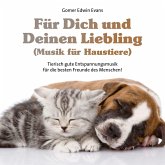 Für Dich und Deinen Liebling (Musik für Haustiere)