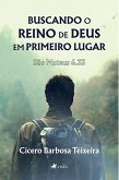 Buscando o reino de Deus em primeiro lugar (eBook, ePUB)