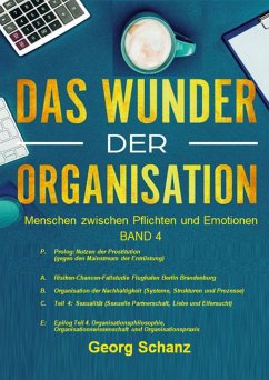 Das Wunder der Organisation - Band 4 - Schanz, Georg