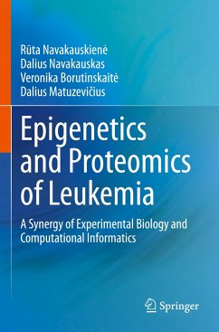 Epigenetics and Proteomics of Leukemia - Navakauskien?e, R¯uta;Navakauskas, Dalius;Borutinskait_e, Veronika