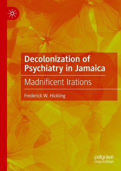 Decolonization of Psychiatry in Jamaica - Hickling, Frederick W.