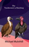 The Taxidermist is Hatching (1) (eBook, ePUB) The Taxidermist is Hatching (1) (eBook, ePUB)