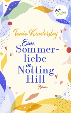 Eine Sommerliebe in Notting Hill (eBook, ePUB) - Kindersley, Tania