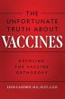 The Unfortunate Truth About Vaccines... - Bild 1