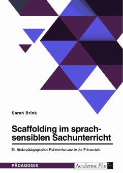 Scaffolding im sprachsensiblen Sachunterricht. Ein förderpädagogisches Rahmenkonzept in der Primarstufe (eBook, PDF)