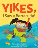 Yikes, I Saw A Barracuda! (eBook, ePUB)