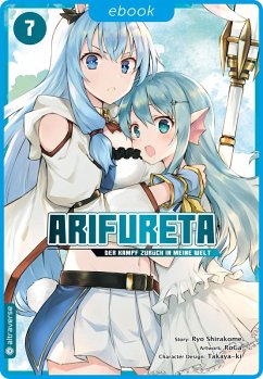 Arifureta - Der Kampf zurück in meine Welt Bd.7 (eBook, ePUB) - Shirakome, Ryo; Takaya-Ki; Roga