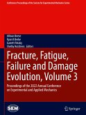 Fracture, Fatigue, Failure and Damage Evolution, Volume 3