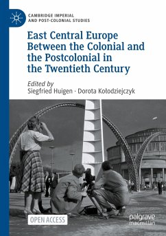 East Central Europe Between the Colonial and the Postcolonial in the Twentieth Century