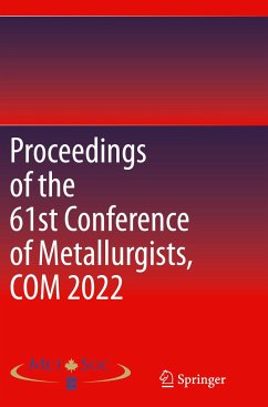Proceedings of the 61st Conference of Metallurgists, COM 2022