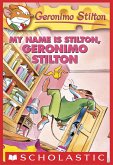 My Name Is Stilton, Geronimo Stilton (eBook, ePUB) My Name Is Stilton, Geronimo Stilton (eBook, ePUB)