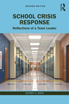School Crisis Response (eBook, ePUB) - Roth, Jeffrey C.