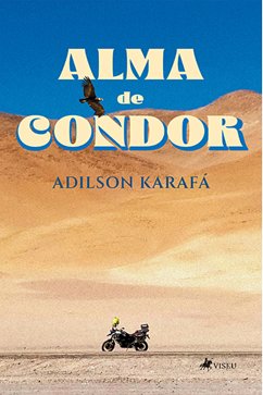 Alma de Condor (eBook, ePUB) - Karafá, Adilson