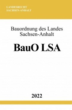 Bauordnung des Landes Sachsen-Anhalt BauO LSA 2022 - Studier, Ronny
