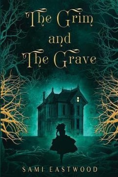 The Grim and The Grave (eBook, ePUB) - Eastwood, Sami