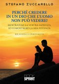 Perché credere in un Dio che l&quote;uomo non può vedere? (eBook, ePUB)