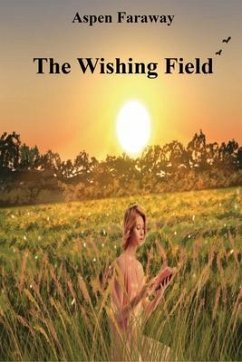 The Wishing Field (eBook, ePUB) - Faraway, Aspen