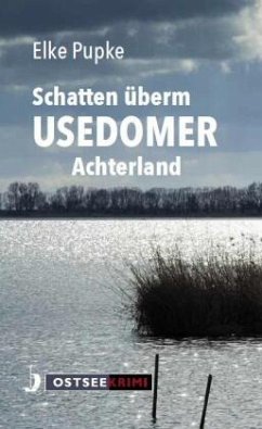 Schatten überm Usedomer Achterland - Pupke, Elke