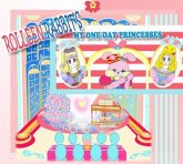 Rolleen Rabbit's My One-Day Princesses (eBook, ePUB)