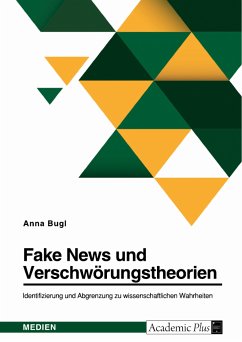 Fake News und Verschwörungstheorien. Identifizierung und Abgrenzung zu wissenschaftlichen Wahrheiten (eBook, PDF) - Bugl, Anna