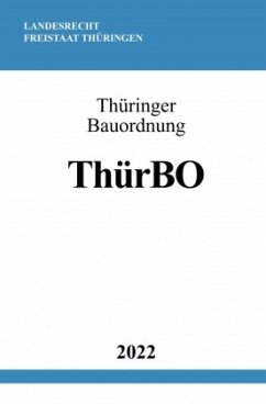 Thüringer Bauordnung ThürBO 2022 - Studier, Ronny