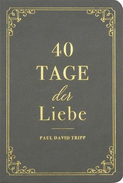 40 Tage der Liebe - D. Tripp, Paul