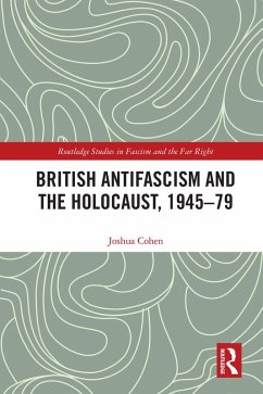 British Antifascism and the Holocaust, 1945-79 (eBook, PDF) - Cohen, Joshua