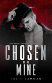 Chosen to be Mine - Dark Arranged Marriage Mafia Romance (Mob Love, #7) (eBook, ePUB)