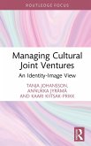 Managing Cultural Joint Ventures (eBook, ePUB)