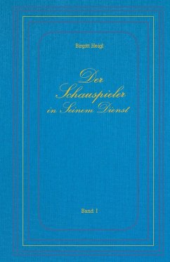 Cover Der Schauspieler in Seinem Dienst - Band I (eBook, ePUB)