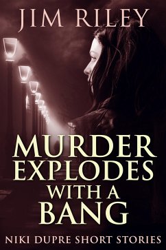 Murder Explodes With A Bang (eBook, ePUB) - Riley, Jim