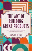 The art of building great products (eBook, ePUB)