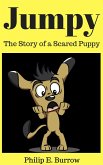 Jumpy - The Story of a Scared Puppy (eBook, ePUB) Jumpy - The Story of a Scared Puppy (eBook, ePUB)