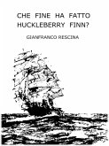 Che fine ha fatto Huckleberry Finn? (eBook, ePUB)