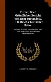 Kurzer, Doch Gründlicher Bericht Von Dem Zustande D. H. R. Reichs Teutscher Nation: Vormahl In Latein. Sprache Unter Dem Titel: Severin Von Monzambano