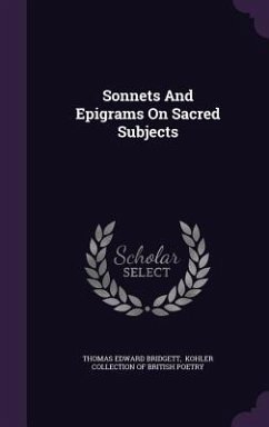 Sonnets And Epigrams On Sacred Subjects - Bridgett, Thomas Edward