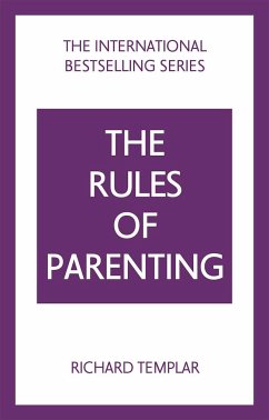 The Rules of Parenting: A Personal Code for Bringing Up Happy, Confident Children - Templar, Richard