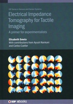 Electrical Impedance Tomography for Tactile Imaging - Smela, Elisabeth (Professor, University of Maryland (United States))