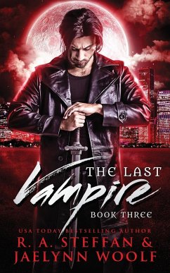 The Last Vampire - Steffan, R. A.; Woolf, Jaelynn