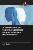 La letteratura del Realismo Socialista come arte falsa e disumanizzata