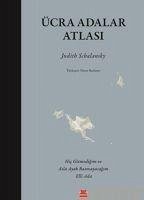 Ücra Adalar Atlasi - Schalansky, Judith